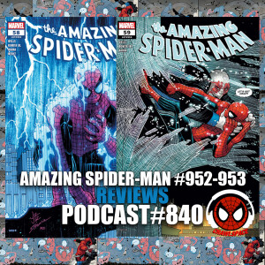 Podcast #840 Amazing Spider-Man #952-953 Reviews