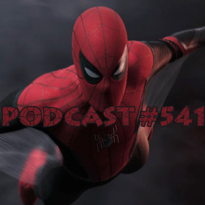 Podcast 541:Far From Home Trailer, Aunt May Cancer, Golden Age of Spider-Man