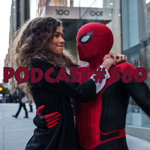 Podcast #560 Spider-News, Far From Home thoughts, Venom and Deadpool in next movie, Anti-Christ Spidey