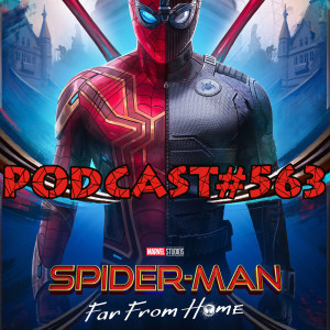 Podcast # 563 Far From Home Movie Review