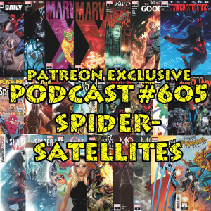 Podcast #605 Spider-Satellite Patreon Exclusive