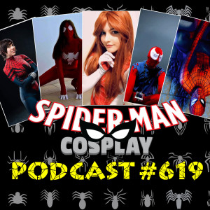 Podcast #619-Spider-Cosplay #4