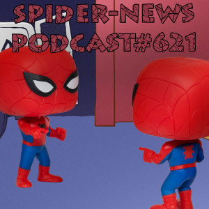 Podcast#621-Spider-News Diamond VS DC, Meme Pops, Sony Spidey