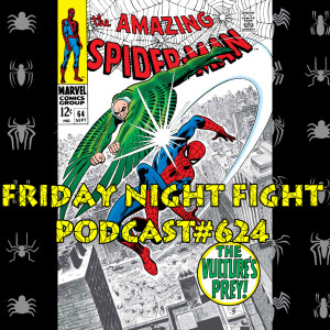 Podcast #624-Friday Night Vulture Fight