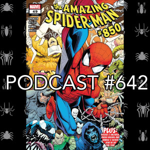 Podcast #642 Amazing Spider-Man #850 Review