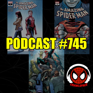 Podcast #745-Amazing Spider-Man #2-4 Legacy #896-898 Reviews