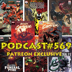 Podcast #569-Absolute Carnage Reviews Patreon Exclusive