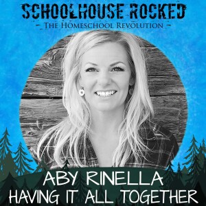 Back to School - (Not) Having it All Together for the New Year – Aby Rinella, Part 2