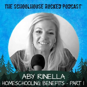 The Benefits of Homeschooling, Part 1 - Aby Rinella