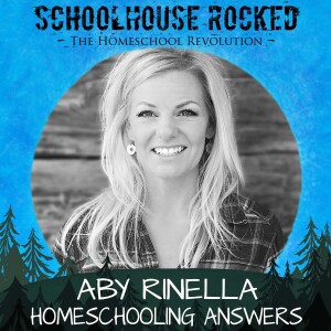 Answers to your Homeschool Questions - Aby Rinella, Part 3