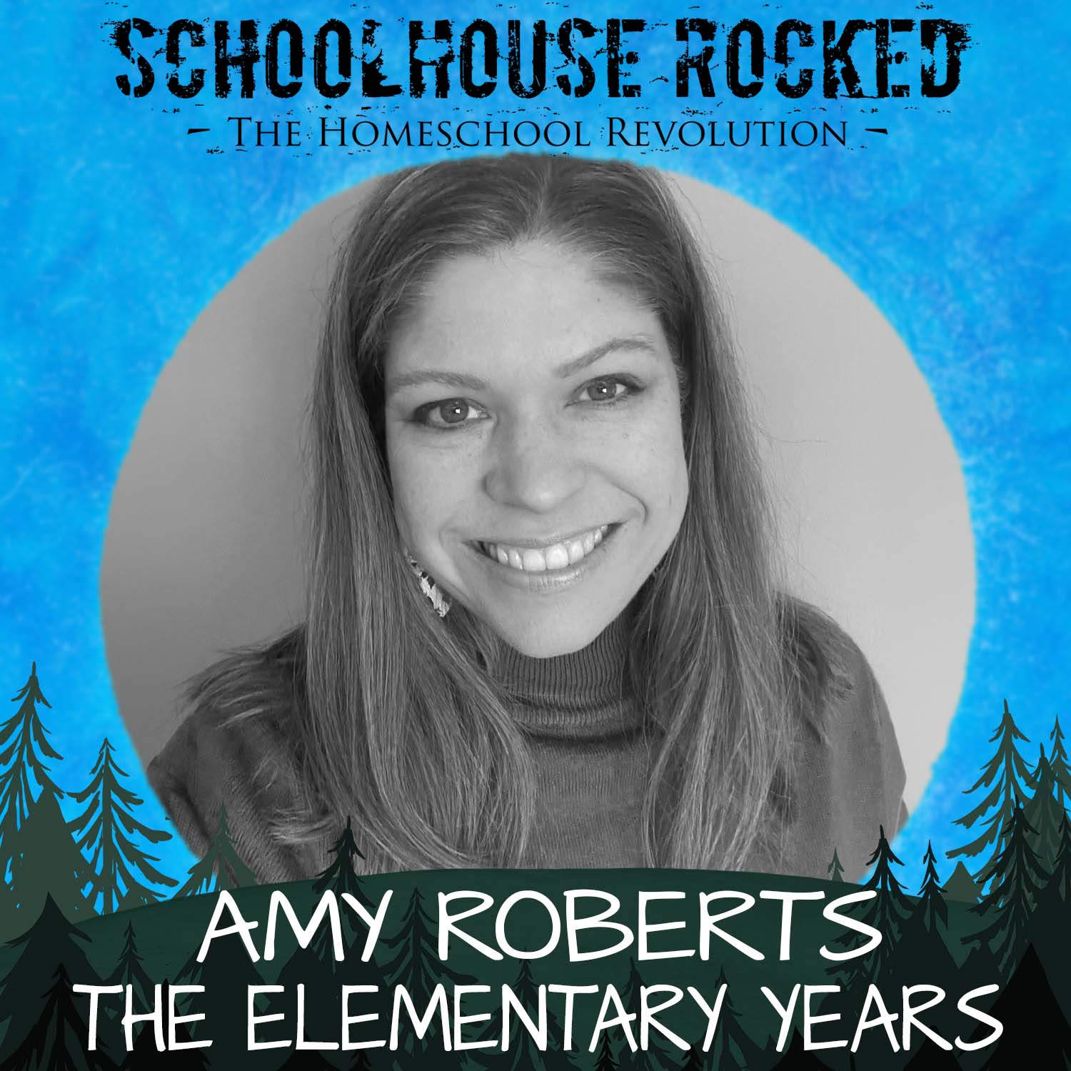 Elementary Homeschooling: Balancing Relationship and Academics – Amy Roberts, Part 3 (Through the Years Series)