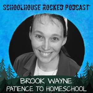 Brook Wayne - I Don't Have the Patience to Homeschool, Part 1