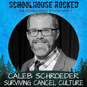 Surviving Cancel Culture, Part 3 - Caleb Schroeder
