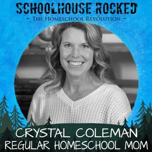 Lessons From a Regular Homeschool Mom – Crystal Coleman, Part 1