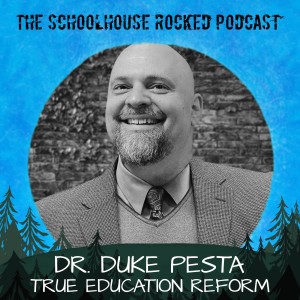 True Education Reform, The Homeschool Revolution! Dr. Duke Pesta