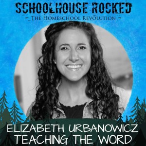 Teaching the Word, Part 1 - Elizabeth Urbanowicz