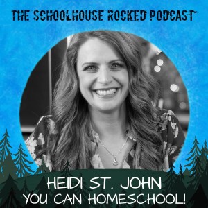 Heidi St. John - You Can Homeschool!