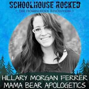Nurturing Christian Families in a Secular World – Hillary Morgan Ferrer of Mama Bear Apologetics