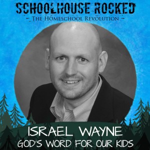 Influencing our Kids Through God’s Word - Israel Wayne, Part 2 (Meet the Cast!)