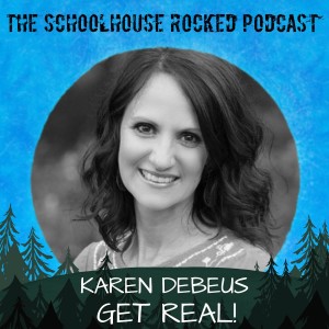 Karen DeBeus - Get Real (overcoming the Pinterest homeschool fantasy) (Encore)