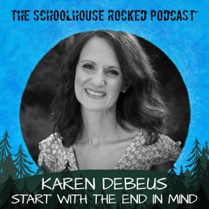 Start With the End in Mind - Karen DeBeus and Aby Rinella