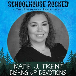Dishing up Devotions - Katie J. Trent, Part 1