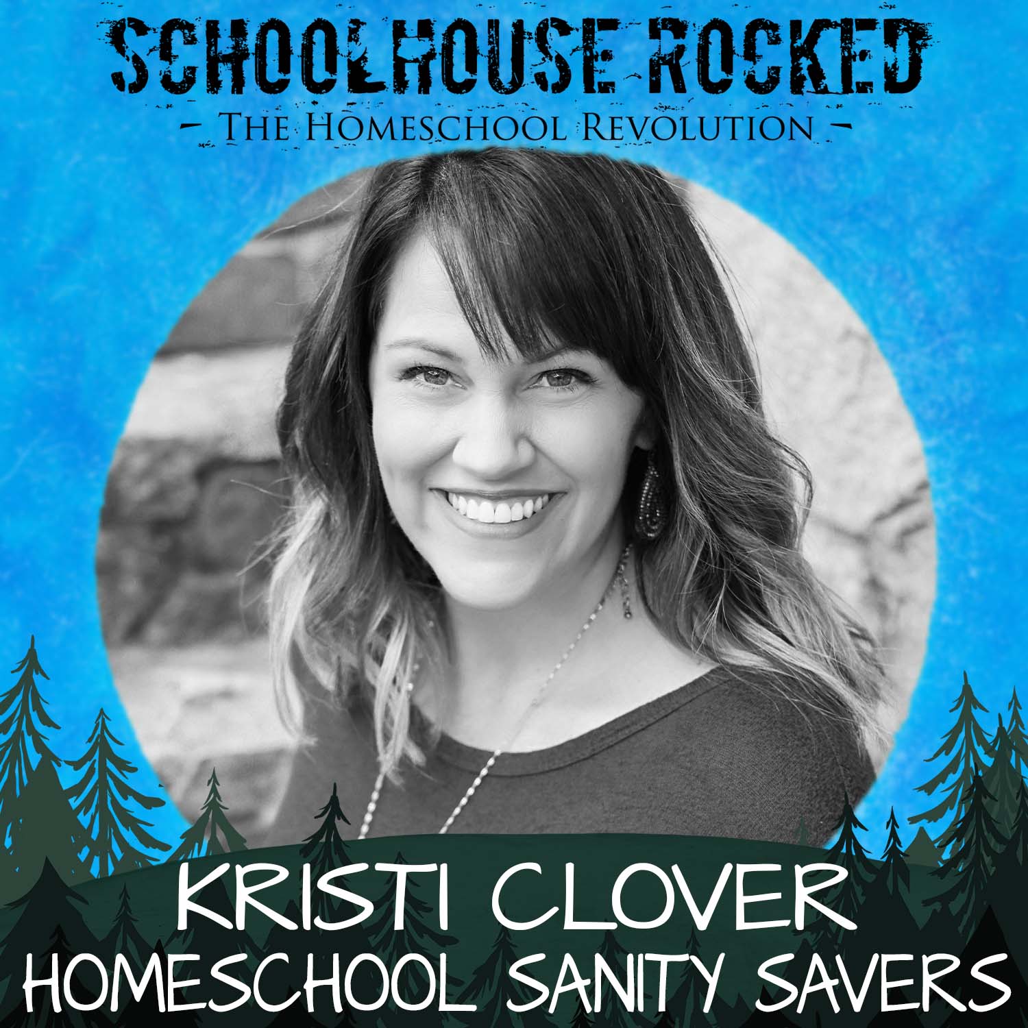 Sanity Savers: Prioritizing Family for Homeschool Success, Kristi Clover, Part 3