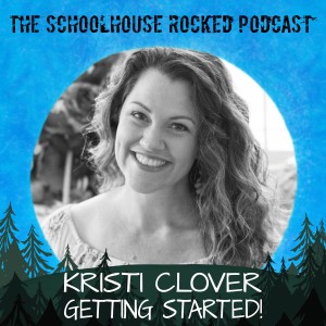 Kristi Clover - How to Start Homeschooling, Part 1