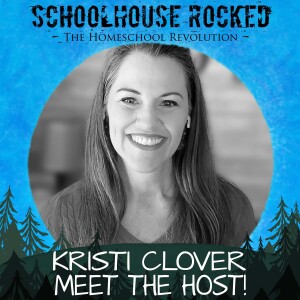 Overcoming Mom Myths and Finding Strength in Christ – Kristi Clover, Part 2 (Meet the Host!)