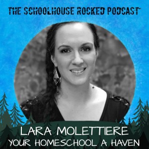 Making Your Home(school) a Haven - Lara Molettiere, Part 2
