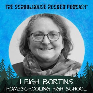 Classical Education and Homeschooling High School - Leigh Bortins