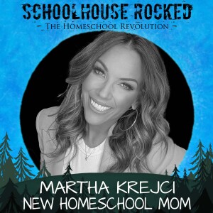 Finding Freedom and Restoration in Homeschooling – Martha Krejci, Part 2
