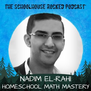Homeschool Math Mastery, with Nadim El-Rahi of CTCMath - Part 2
