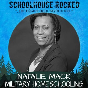 Making Homeschooling Work for Military Families - Natalie Mack, Part 2