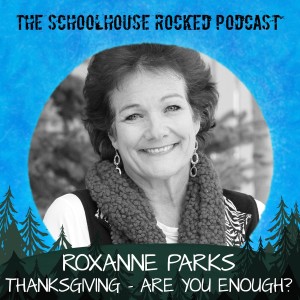 Thanksgiving - Are You Enough? With Roxanne Parks