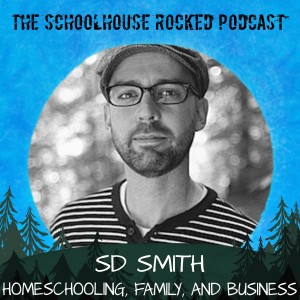 Homeschooling, Family, and Business - S.D. Smith, Author of The Green Ember