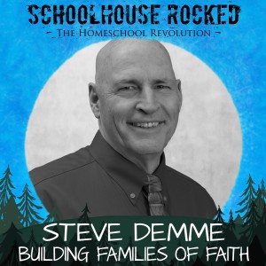 Building a Family of Faith - Steve Demme, Part 1