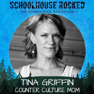 Counter Culture Mom - Tina Griffin, Part 3