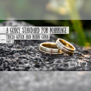 A Godly Standard for Marriage - Tricia Goyer and Robin Jones Gunn, Part 3