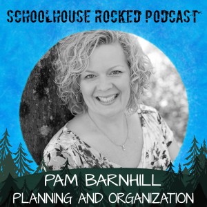 Homeschool Planning and Organization - Pam Barnhill