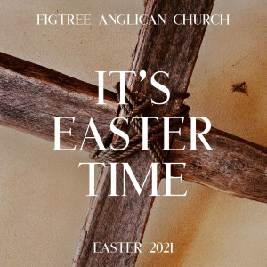 It's Easter Time | Easter Sunday 2021