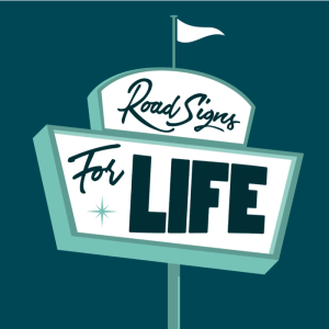 Living with Less | Road Signs for Life