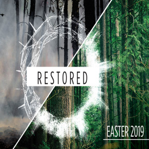 Easter Sunday (6pm) - Restored with Hope | Easter 2019