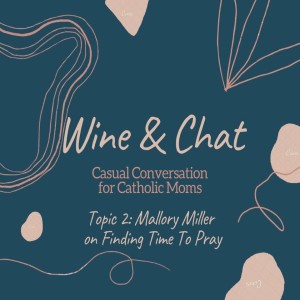 2020-08-02: Wine & Chat #2 - Prayer