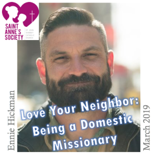 2019-03-20: Love Your Neighbor - Being a Domestic Missionary