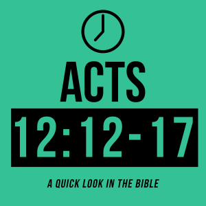 Acts 12:12-17 - Expectant Prayer