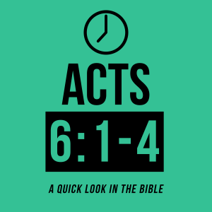 Acts 6:1-4 - Episode 46