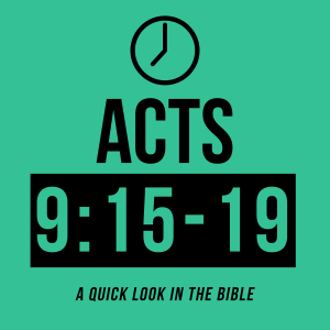 Acts 9:15-19 - Saul's Conversion