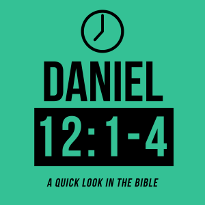 Daniel 12:1-4 - Episode 40