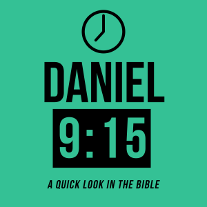 Daniel 9:15 - Episode 37